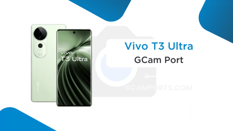 Vivo T3 Ultra GCam Port