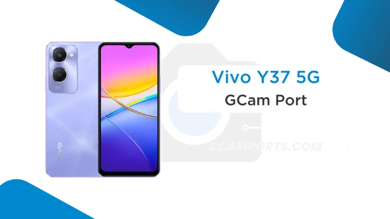 Vivo Y37 5G GCam Port