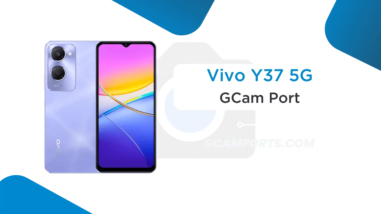 Vivo Y37 5G GCam Port